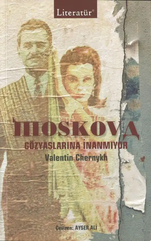 Moskova Gözyaşlarına İnanmıyor — Valentin Chernykh
