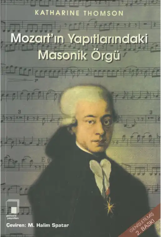 Mozart'ın Yapıtlarındaki Masonik Örgü — Katharine Thomson