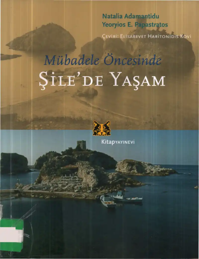 Mübadele Öncesinde Şile'de Yaşam — Natalia Adamantidu, Yeoryios E. Papastratos