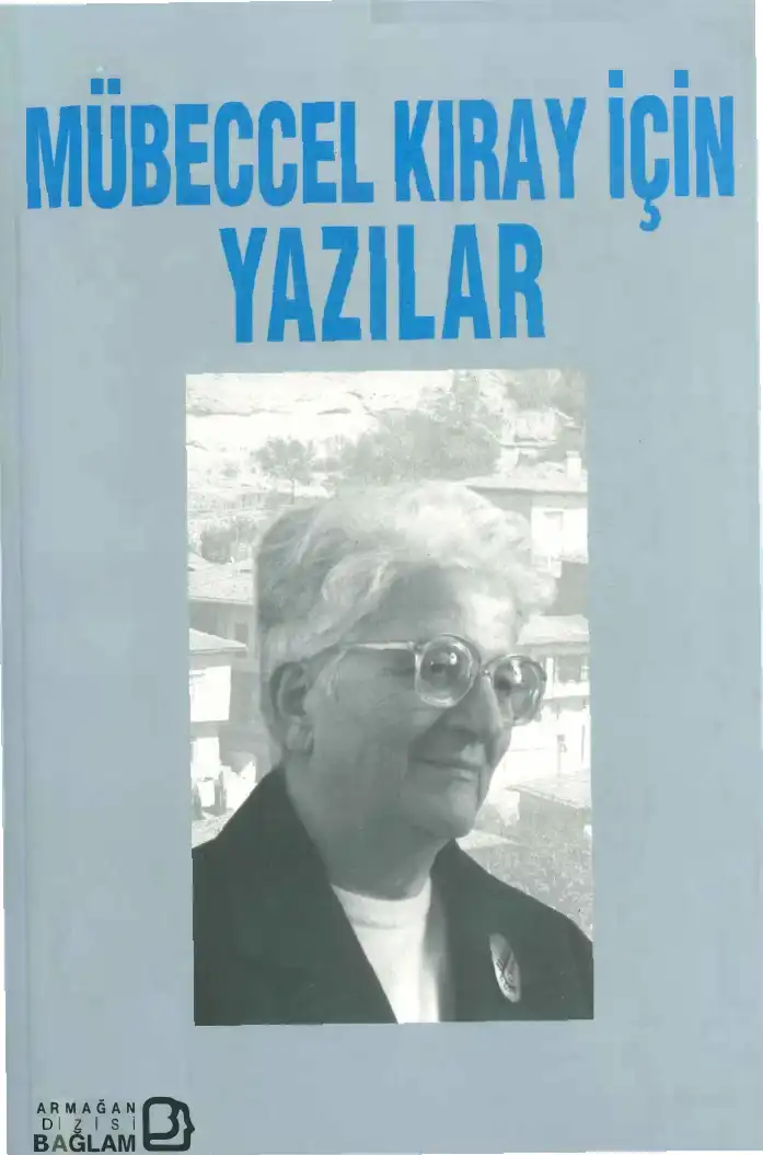 Mübeccel Kıray İçin Yazılar — Mübeccel Kıray