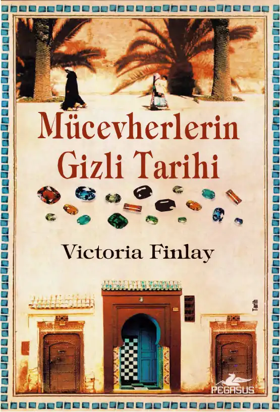Mücevherlerin Gizli Tarihi — Victoria Finlay