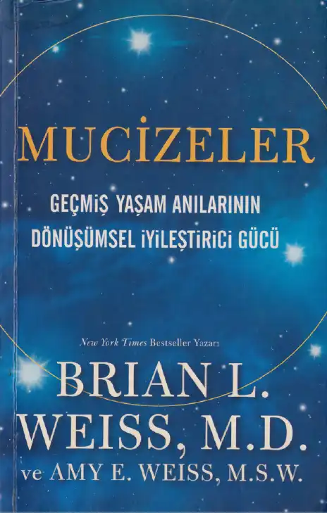 Mucizeler — Brian L. Weiss, Amy E. Weiss