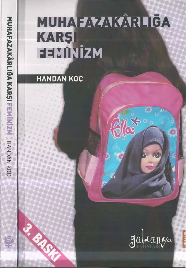 Muhafazakarlığa Karşı Feminizm — Handan Koç