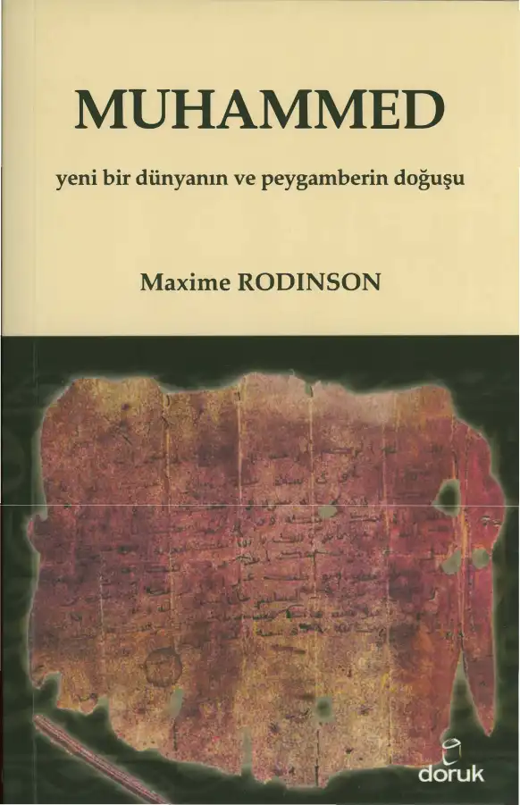 Muhammed: Yeni Bir Dünyanın ve Peygamberin Doğuşu — Maxime Rodinson