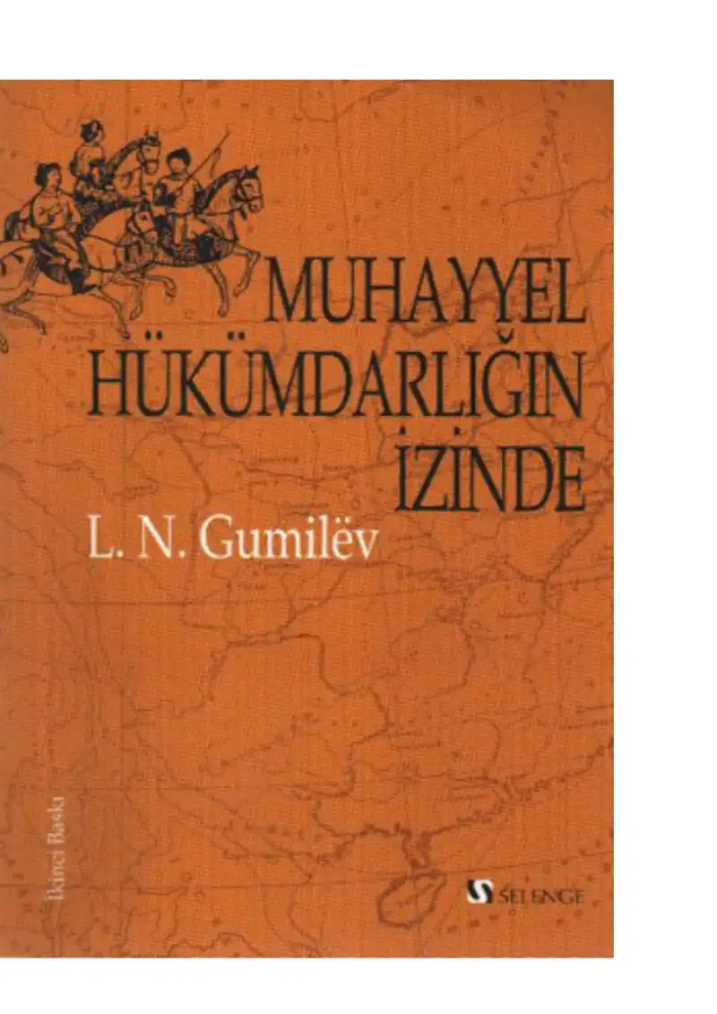 Muhayyel Hükümdarlığın İzinde Selenge — Lev Nikolayeviç Gumilv
