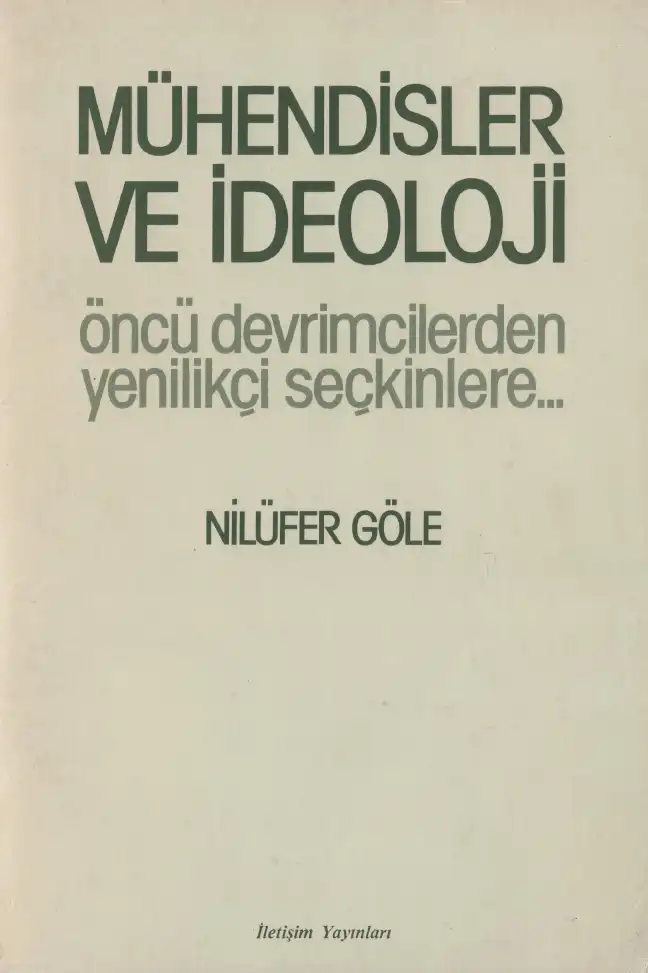 Mühendisler ve İdeoloji — Nilüfer Göle