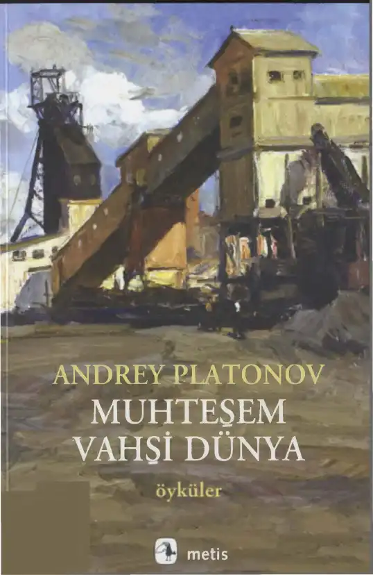 Muhteşem Vahşi Dünya — Andrey Platonov