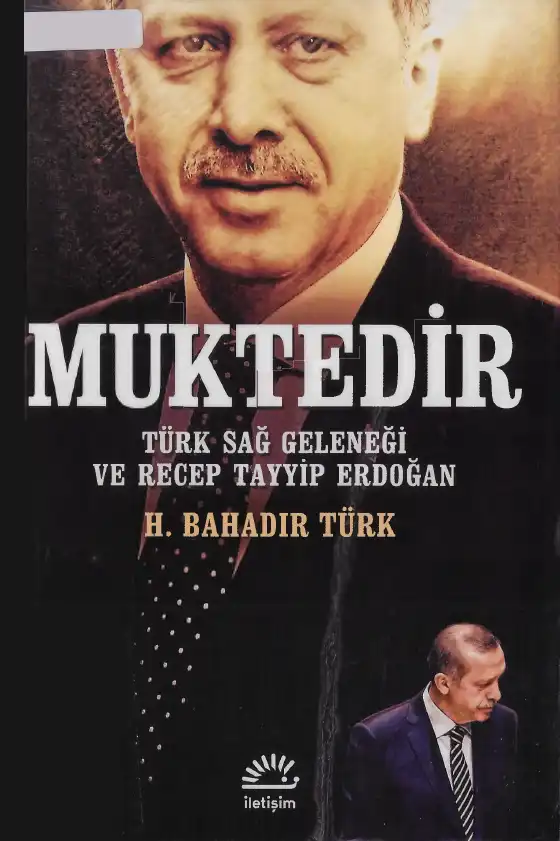 Muktedir: Türk Sağ Geleneği ve Recep Tayyip Erdoğan — H. Bahadır Türk