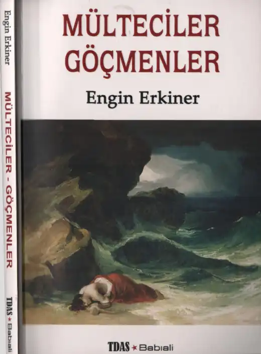 Mülteciler Göçmenler — Engin Erkiner