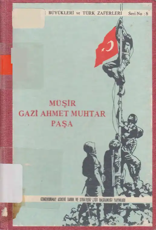 Müşir Gazi Ahmet Muhtar Paşa — Rauf Atakan