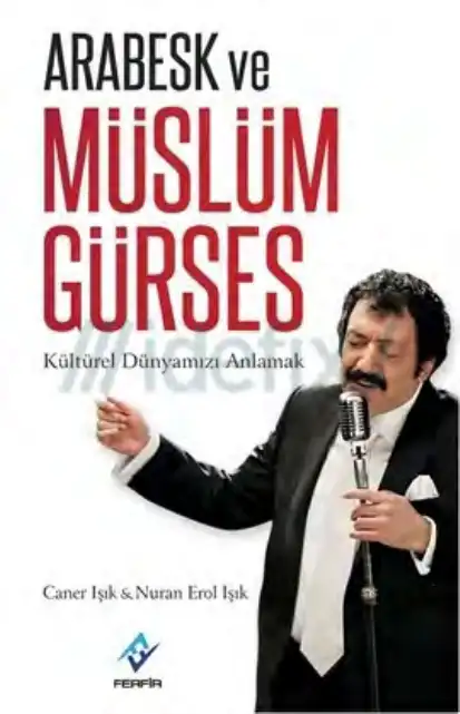 Müslüm Gürses ve Arabesk — Caner Işık, Nuran Erol Işık