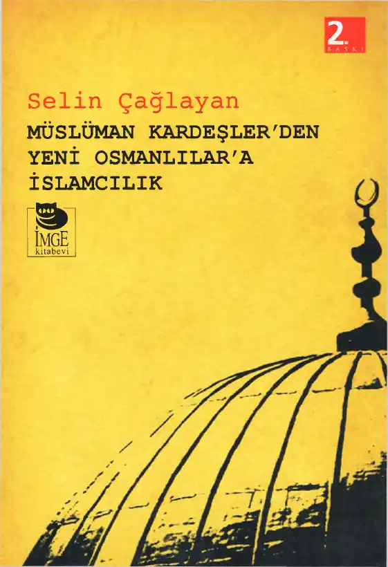 Müslüman Kardeşler'den Yeni Osmanlılar'a İslamcılık — Selin Çağlayan