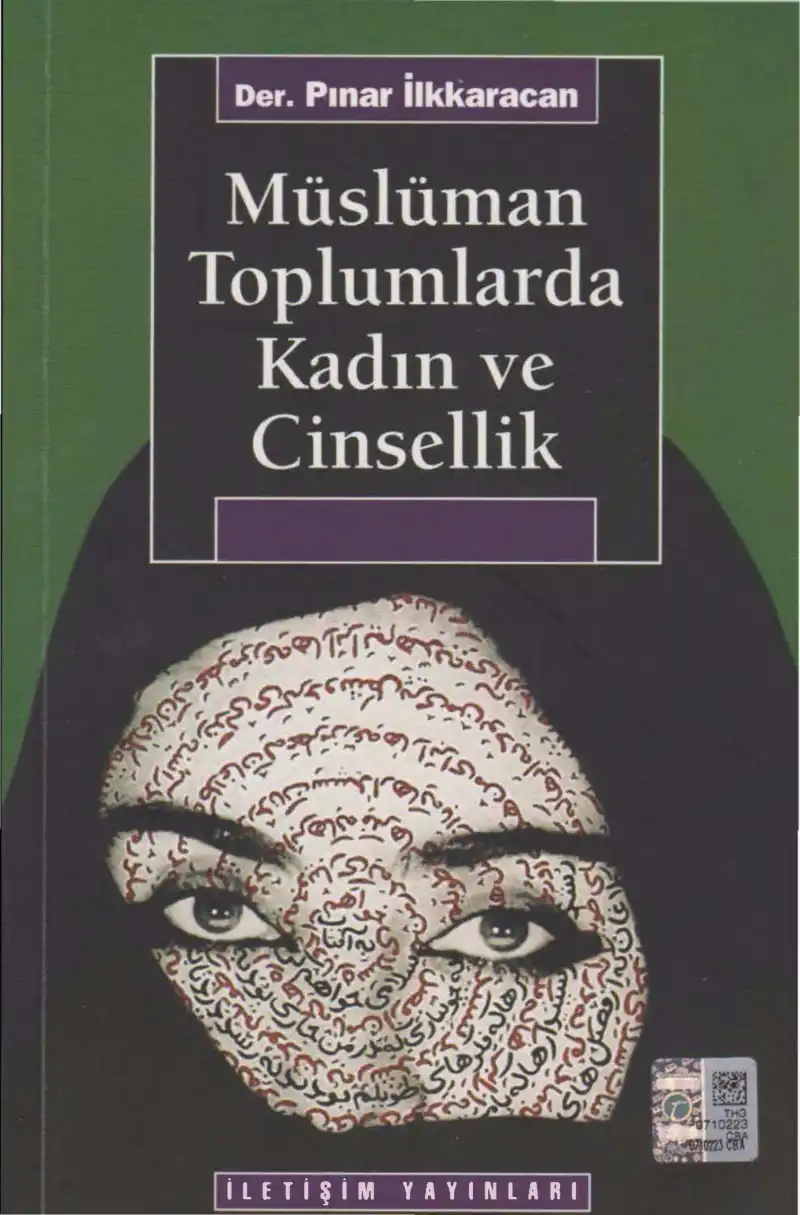 Müslüman Toplumlarda Kadın ve Cinsellik — Pınar İlkkaracan