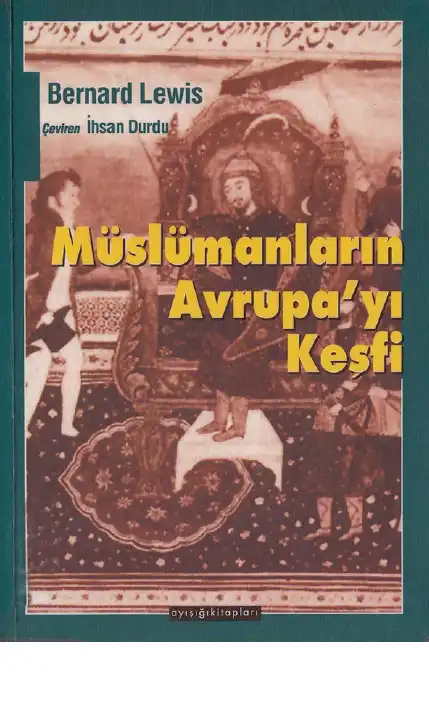 Müslümanların Avrupa'yı Keşfi — Bernard Lewis