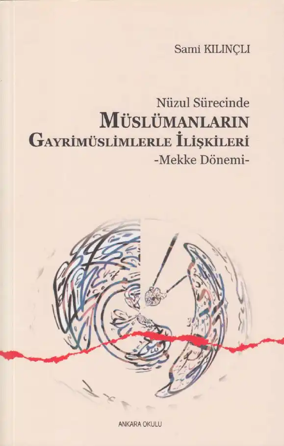 Müslümanların Gayrimüslimlerle İlişkileri Mekke Dönemi — Sami Kılınçlı