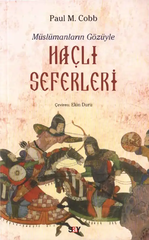 Müslümanların Gözüyle Haçlı Seferleri — Paul M. Cobb