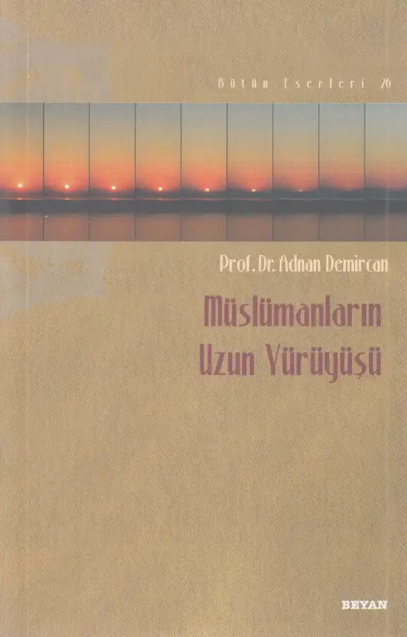 Müslümanların Uzun Yürüyüşü — Adnan Demircan