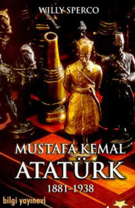 Mustafa Kemal Atatürk 1881-1938 — Willy Sperco