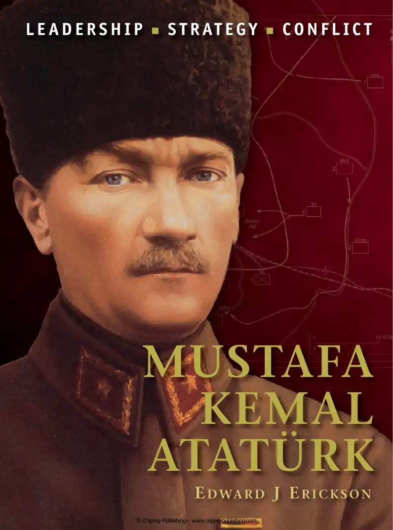 Mustafa Kemal Atatürk — Edward J. Erickson
