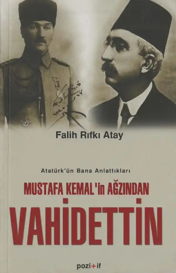 Mustafa Kemal'in Ağzından Vahidettin — Falih Rıfkı Atay