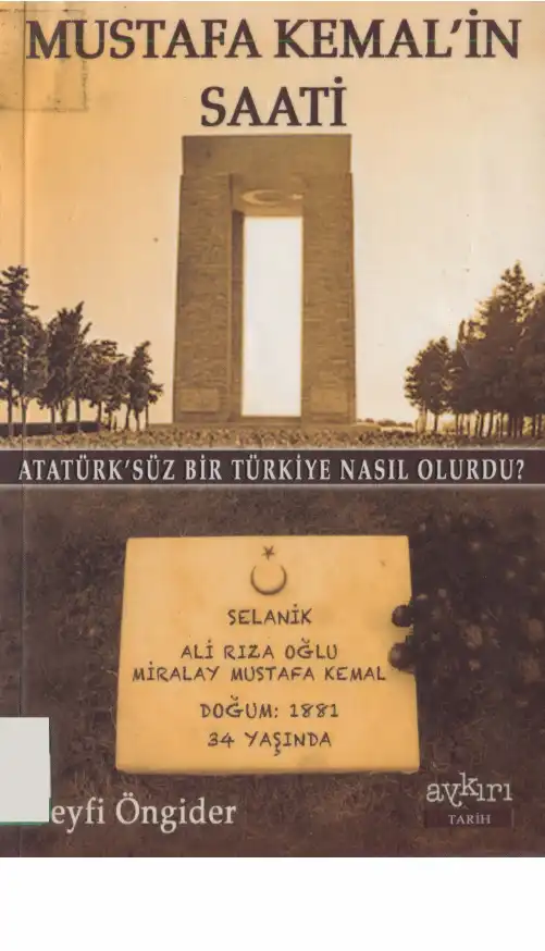 Mustafa Kemal'in Saati — İsmail Metin Ayçiçek, İzzet Köylüoğlu, Mustafa Öztürk, Saim Koç, Seyfi Öngider, Ziya Sümer