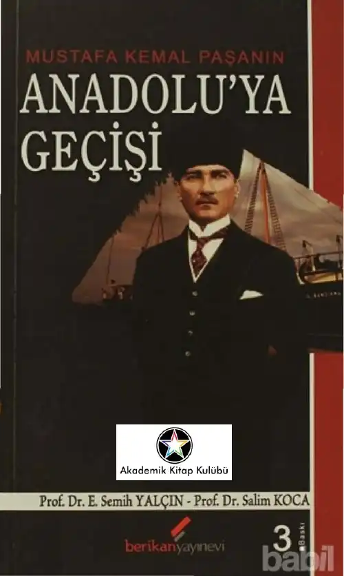 Mustafa Kemal Paşa'nın Anadolu'ya Geçişi — Salim Koca