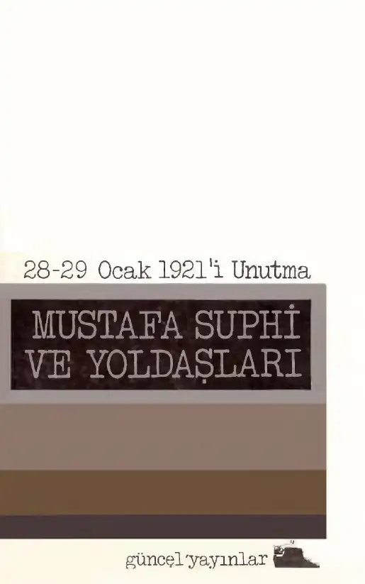 Mustafa Suphi ve Yoldaşları — Bilinmiyor