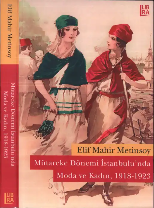 Mütareke Dönemi İstanbulu'nda Moda ve Kadın (1918-1923) — Elif Mahir Metinsoy