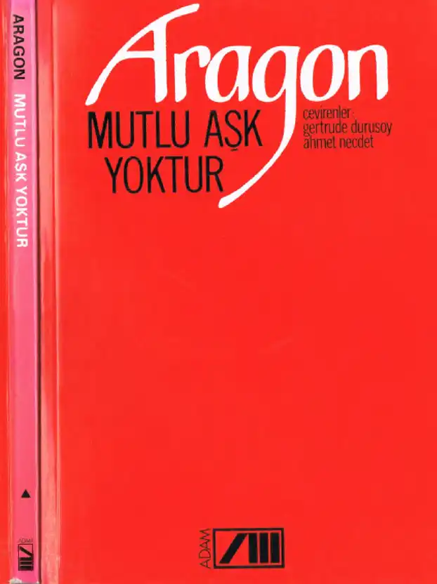 Mutlu Aşk Yoktur — Louis Aragon