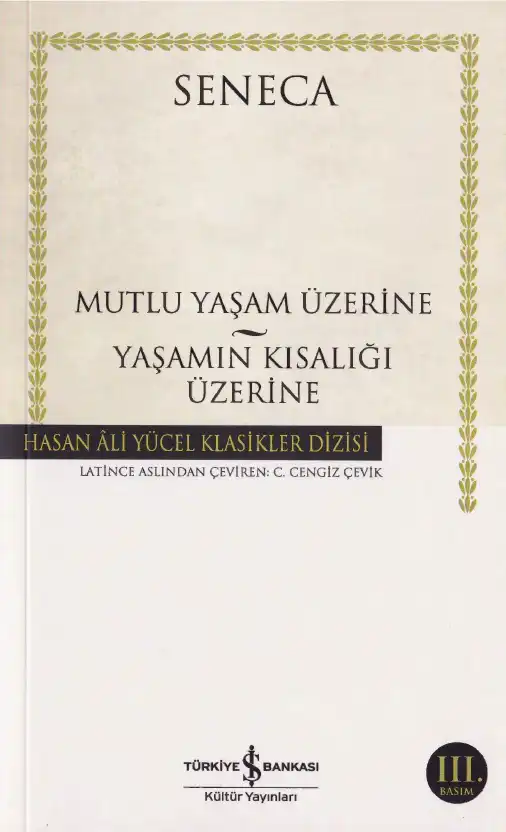 Mutlu Yaşam Üzerine / Yaşamın Kısalığı Üzerine — Lucius Annaeus Seneca