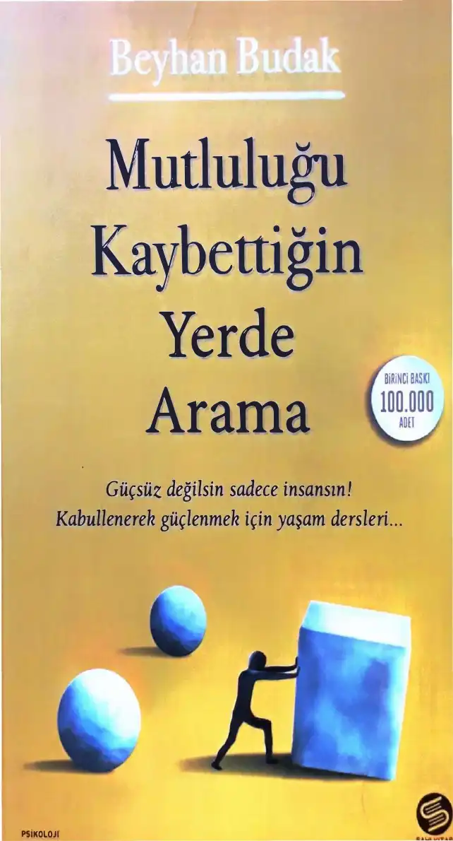 Mutluluğu Kaybettiğin Yerde Arama — Beyhan Budak
