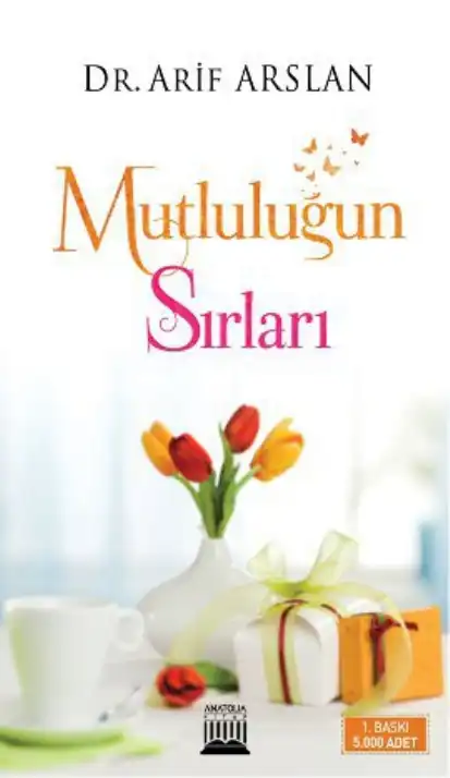 Mutluluğun Sırları — Aliye Arslan, Arif Arslan