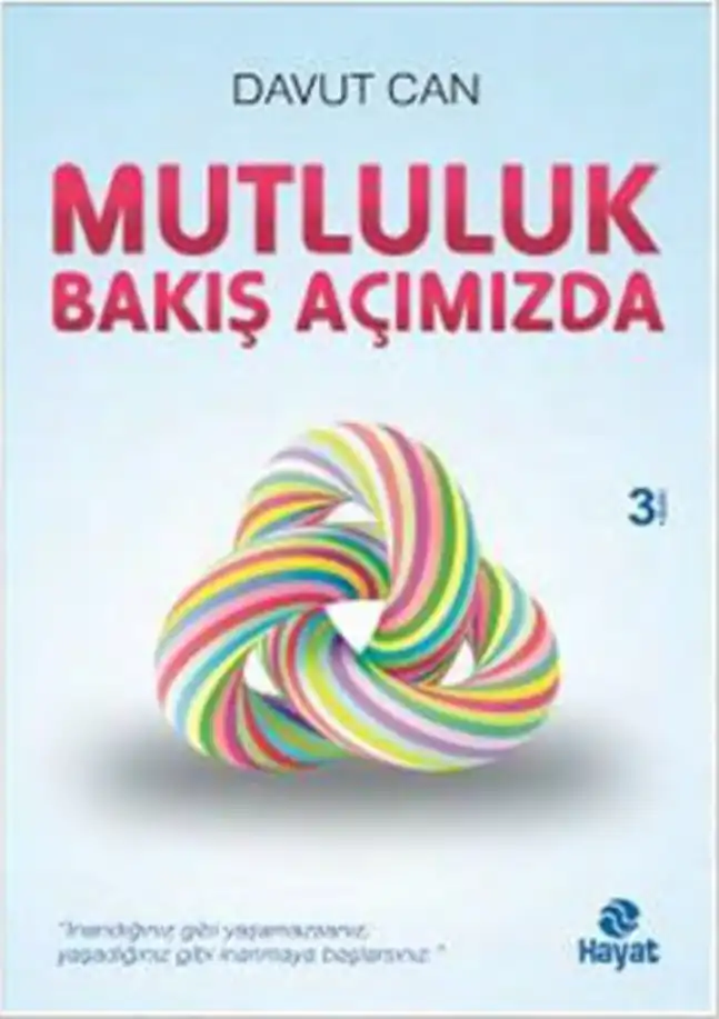 Mutluluk Bakış Açımızda — Davut Can