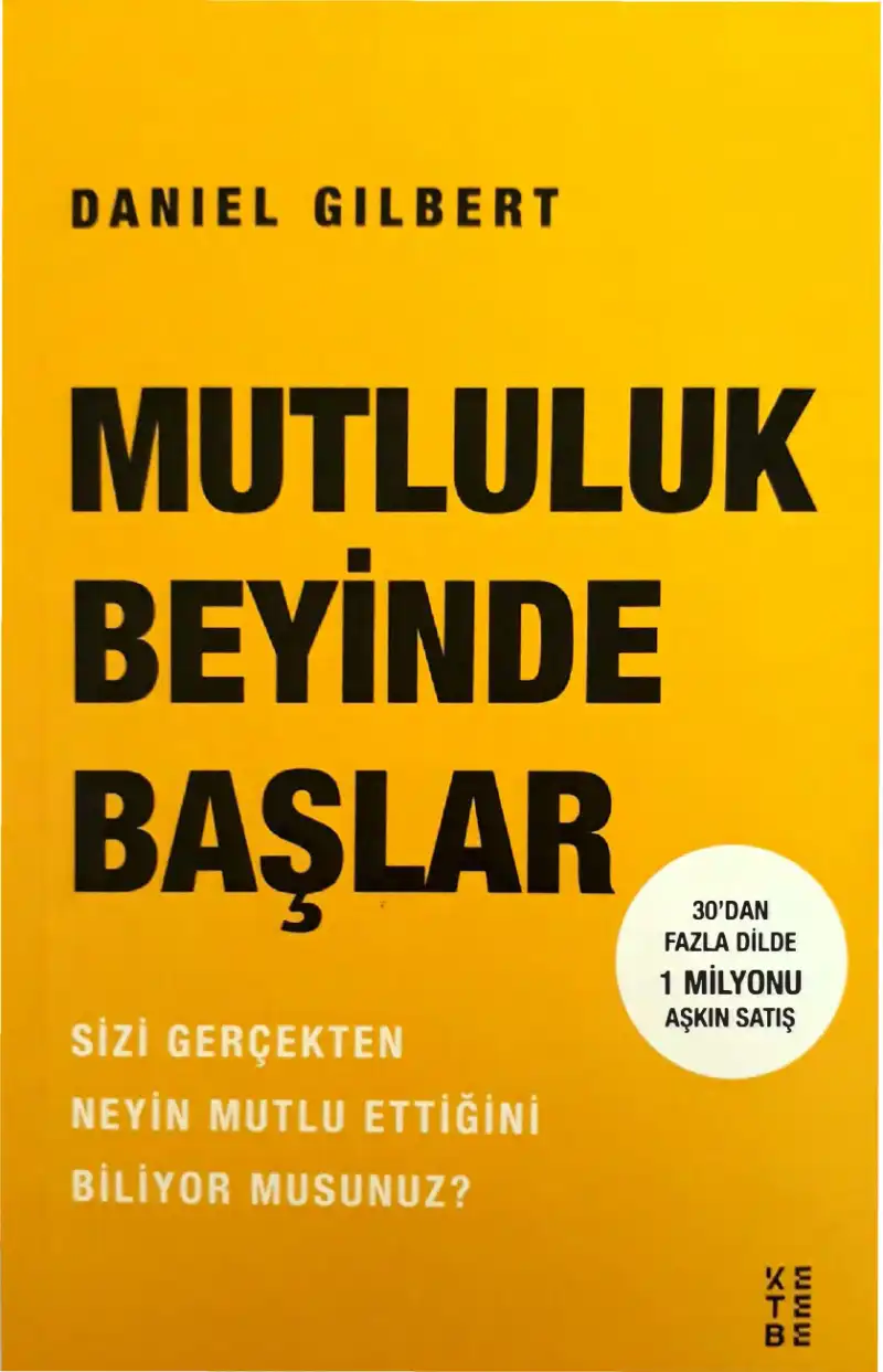 Mutluluk Beyinde Başlar — Daniel Gilbert