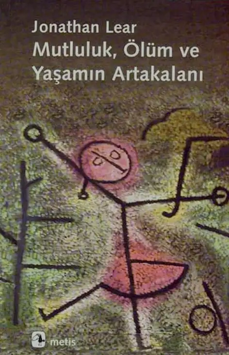 Mutluluk, Ölüm ve Yaşamın Artakalanı — Jonathan Lear