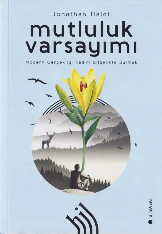 Mutluluk Varsayımı: Modern Gerçekliği Kadim Bilgelikte Bulmak — Jonathan Haidt