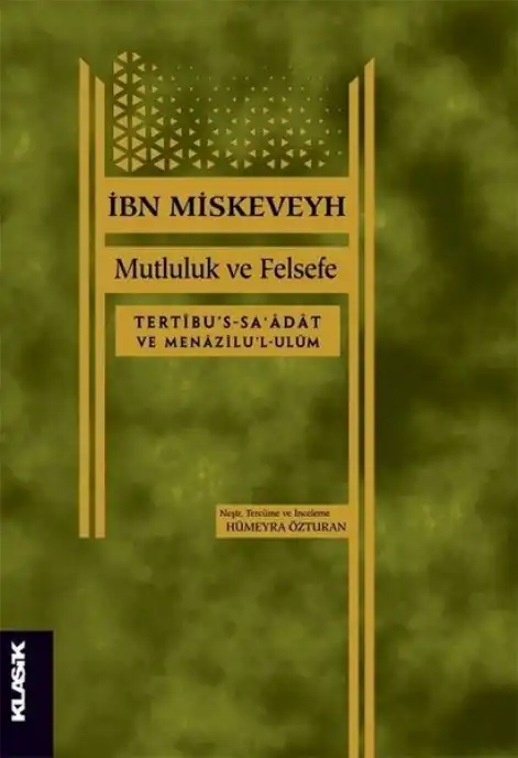 Mutluluk Ve Felsefe — İbn Miskeveyh