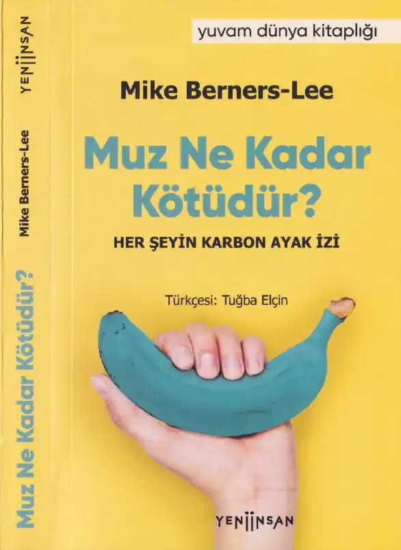 Muz Ne Kadar Kötüdür? — Mike Berners-Lee