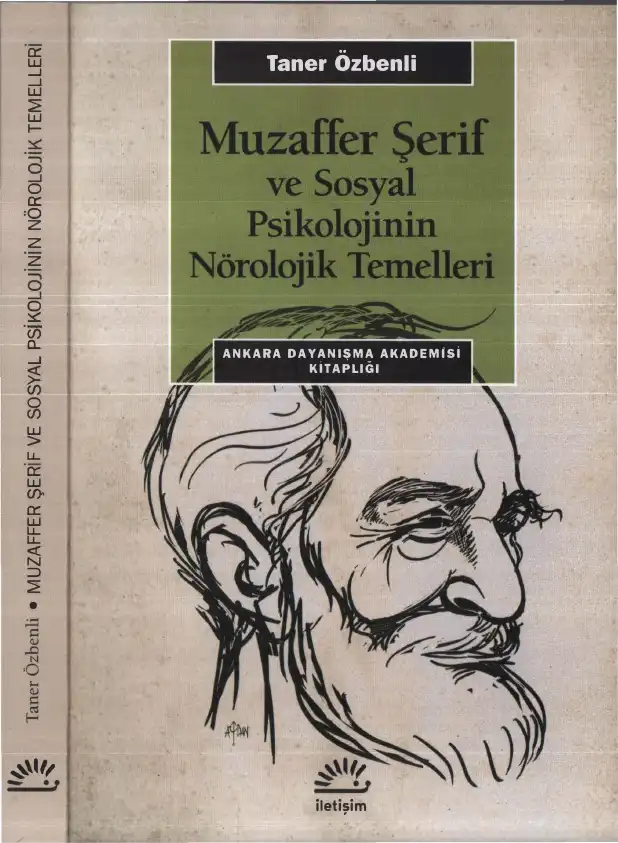 Muzaffer Şerif ve Sosyal Psikolojinin Nörolojik Temelleri — Taner Özbenli