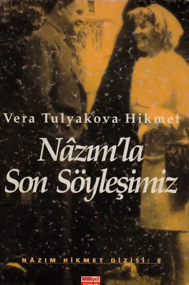 Nâzım'la Son Söyleşimiz — Vera Tulyakova Hikmet