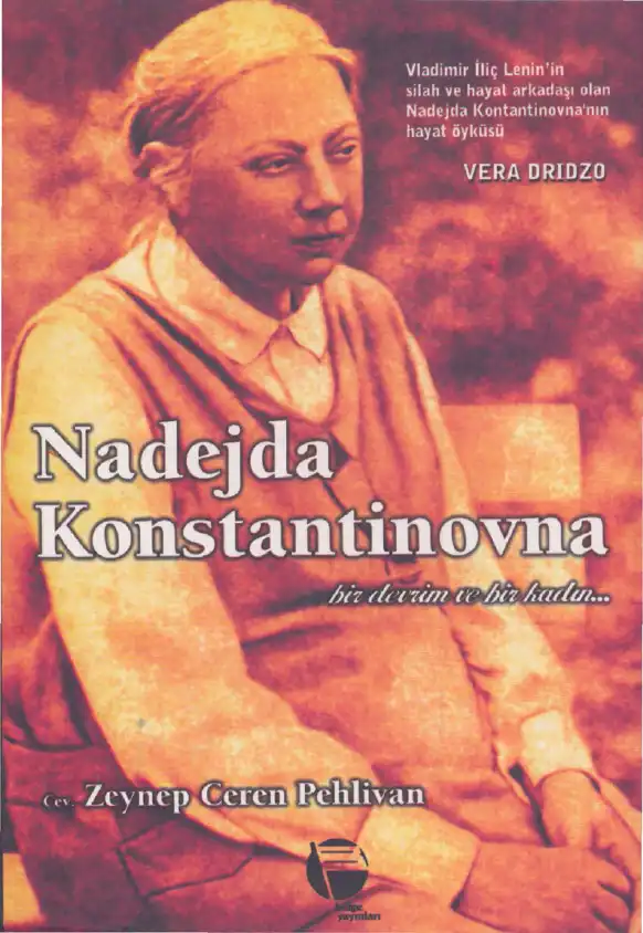 Nadejda Konstantinovna: Bir Devrim ve Bir Kadın... — Vera Dridzo