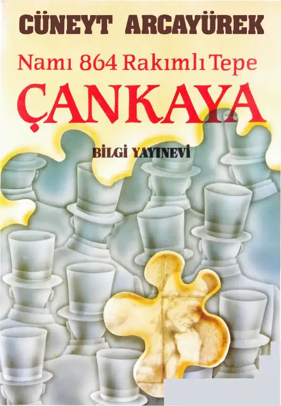 Namı 864 Rakımlı Tepe Çankaya — Cüneyt Arcayürek