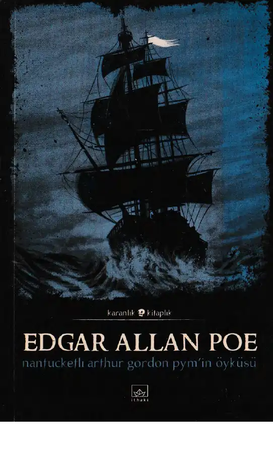 Nantucketlı Arthur Gordon Pym'in Öyküsü — Edgar Allan Poe