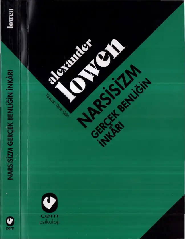 Narsisizm Gerçek Benliğin İnkarı — Alexander Lowen