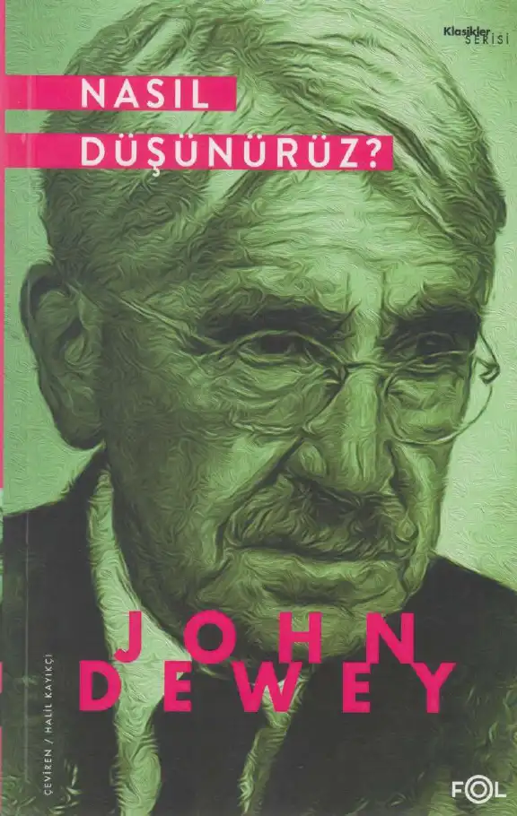 Nasıl Düşünürüz — Charles Sanders Peirce, William James, John Dewey