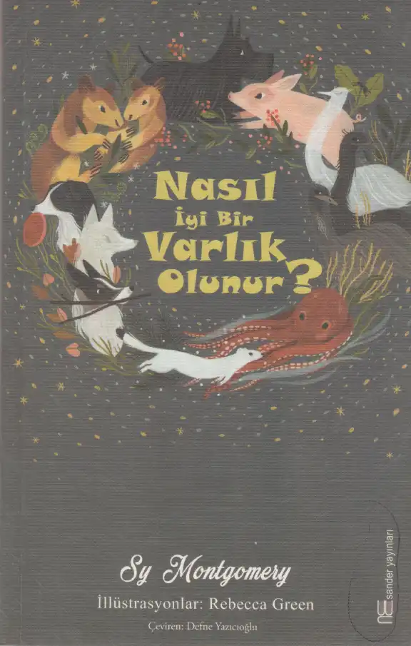 Nasıl İyi Bir Canlı Olunur — Sy Montgomery