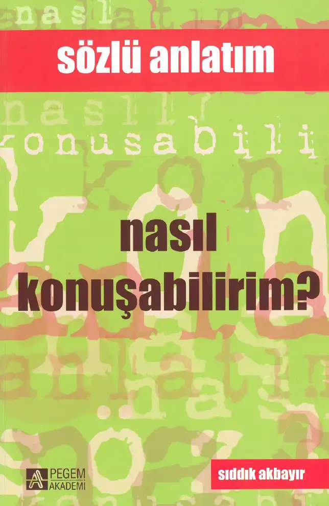 Nasıl Konuşabilirim? Sözlü Anlatım — Sıddık Akbayır