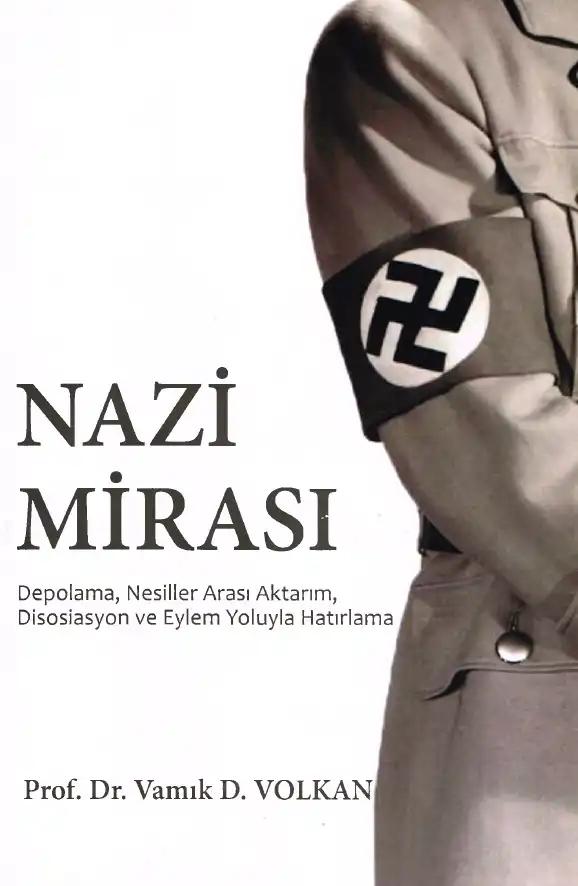 Nazi Mirası — Vamık D. Volkan