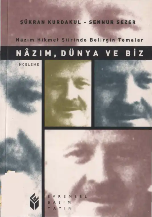 Nazım Dünya Ve Biz — Şükran Kurdakul, Sennur Sezer