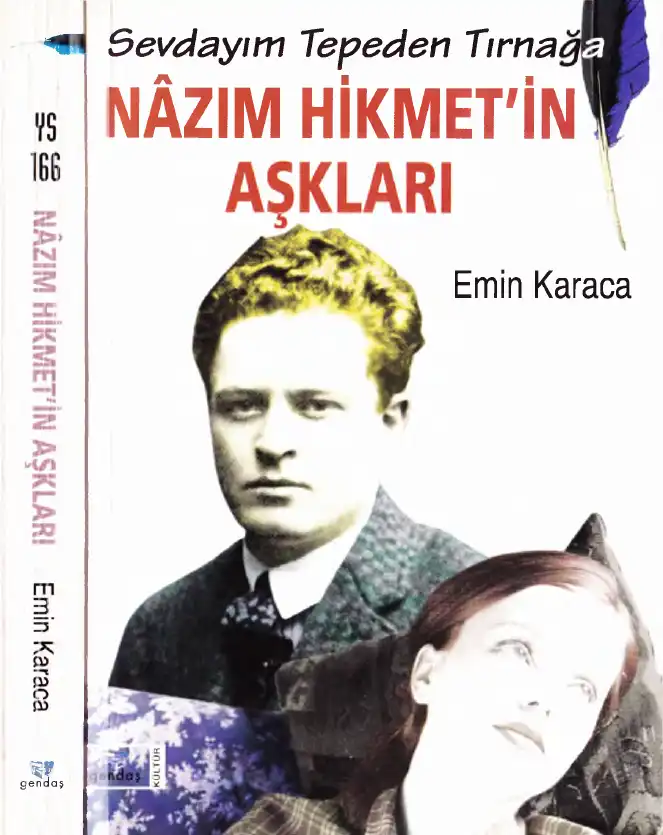 Nazım Hikmet'in Aşkları (Sevdayım Tepeden Tırnağa) — Emin Karaca